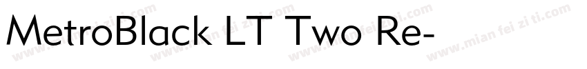 MetroBlack LT Two Re字体转换